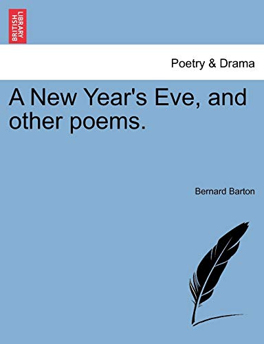 A New Years Eve, and other poems. - Barton, Bernard