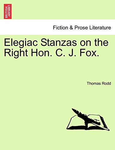 Imagen de archivo de Elegiac Stanzas on the Right Hon. C. J. Fox. a la venta por Lucky's Textbooks