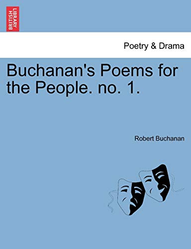 Buchanan's Poems for the People. No. 1. (9781241035419) by Buchanan, Robert