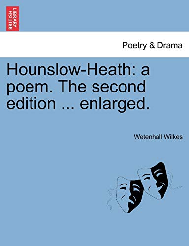 Hounslow-Heath: A Poem. the Second Edition . Enlarged. (Paperback) - Wetenhall Wilkes