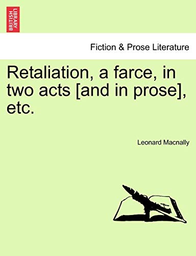 Stock image for Retaliation, a Farce, in Two Acts [and in Prose], Etc. for sale by Lucky's Textbooks