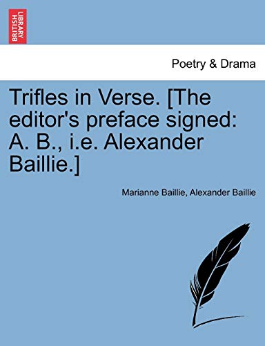 Stock image for Trifles in Verse. [The Editor's Preface Signed: A. B., i.e. Alexander Baillie.] for sale by Lucky's Textbooks