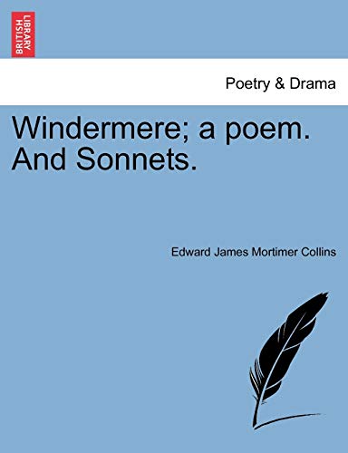 Imagen de archivo de Windermere; A Poem. and Sonnets. a la venta por Lucky's Textbooks