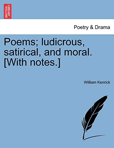 9781241038922: Poems; ludicrous, satirical, and moral. [With notes.]
