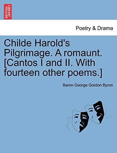 Stock image for Childe Harold's Pilgrimage A romaunt Cantos I and II With fourteen other poems Third Edition for sale by PBShop.store US