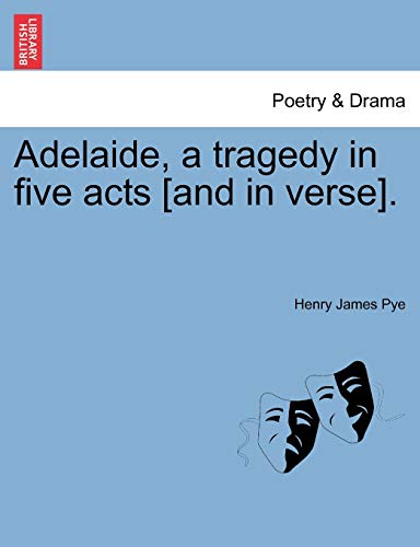 Beispielbild fr Adelaide, a Tragedy in Five Acts [And in Verse]. zum Verkauf von Lucky's Textbooks