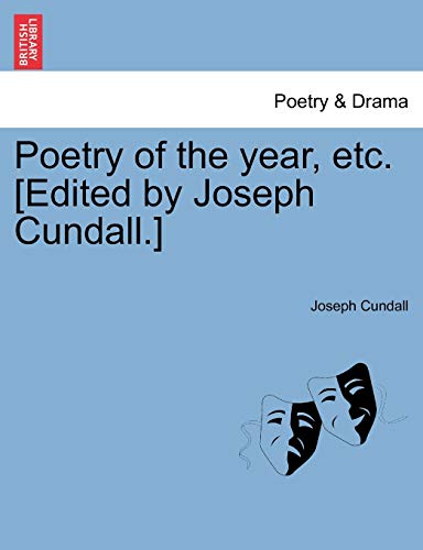 Imagen de archivo de Poetry of the Year, Etc. [Edited by Joseph Cundall.] a la venta por Lucky's Textbooks
