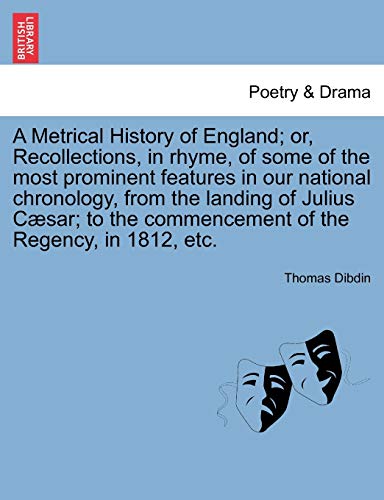 Stock image for A Metrical History of England or, Recollections, in rhyme, of some of the most prominent features in our national chronology, from the landing of commencement of the Regency, in 1812, etc for sale by PBShop.store US