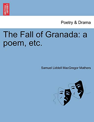 Stock image for The Fall of Granada: a poem; etc. for sale by Ria Christie Collections