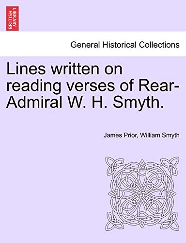 Beispielbild fr Lines Written on Reading Verses of Rear-Admiral W. H. Smyth. zum Verkauf von Lucky's Textbooks