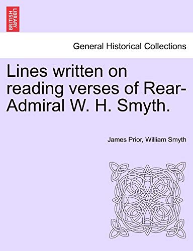 Imagen de archivo de Lines Written on Reading Verses of Rear-Admiral W. H. Smyth. a la venta por Lucky's Textbooks