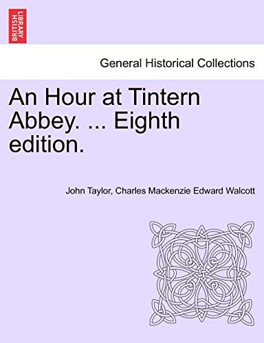 Beispielbild fr An Hour at Tintern Abbey. . Eighth Edition. zum Verkauf von Lucky's Textbooks