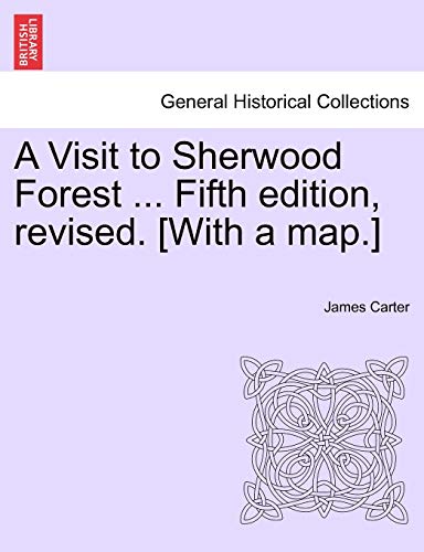 Stock image for A Visit to Sherwood Forest . Fifth Edition, Revised. [With a Map.] for sale by Lucky's Textbooks
