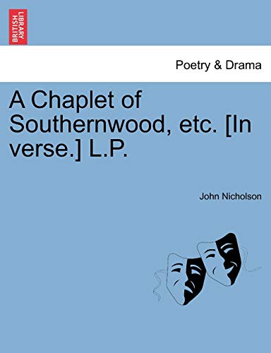 Beispielbild fr A Chaplet of Southernwood, Etc. [In Verse.] L.P. zum Verkauf von Lucky's Textbooks