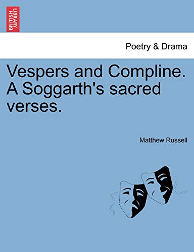 Vespers and Compline. A Soggarth's sacred verses. [Soft Cover ] - Russell, Matthew