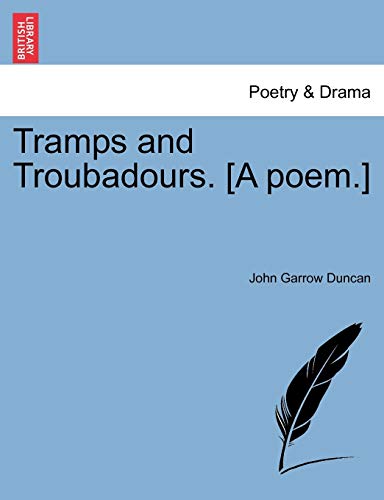 Stock image for Tramps and Troubadours. [A Poem.] for sale by Lucky's Textbooks