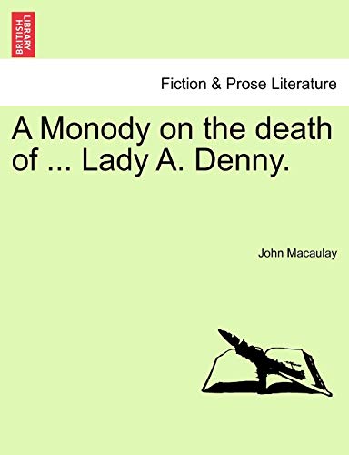 Imagen de archivo de A Monody on the death of . Lady A. Denny. a la venta por Chiron Media