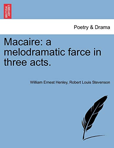 Stock image for Macaire: A Melodramatic Farce in Three Acts. for sale by Lucky's Textbooks