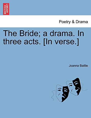 Imagen de archivo de The Bride; A Drama. in Three Acts. [In Verse.] a la venta por Lucky's Textbooks