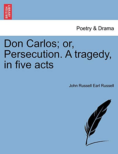 Stock image for Don Carlos; Or, Persecution. a Tragedy, in Five Acts Vol.II for sale by Lucky's Textbooks