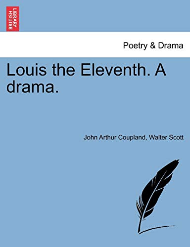 Imagen de archivo de Louis the Eleventh. a Drama. a la venta por Lucky's Textbooks