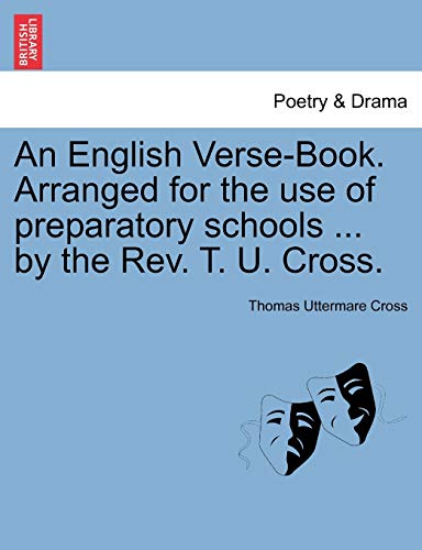 An English VerseBook Arranged for the use of preparatory schools by the Rev T U Cross - Thomas Uttermare Cross