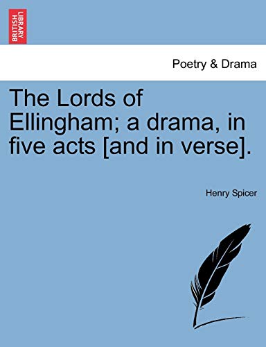 Imagen de archivo de The Lords of Ellingham; A Drama, in Five Acts [And in Verse]. a la venta por Lucky's Textbooks