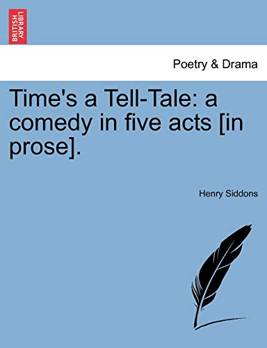 Imagen de archivo de Time's a TellTale a comedy in five acts in prose a la venta por PBShop.store US