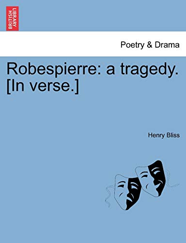 Stock image for Robespierre a tragedy In verse for sale by PBShop.store US