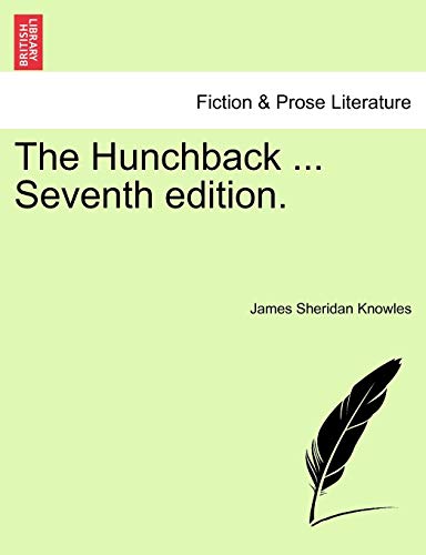 9781241067557: The Hunchback ... Seventh edition.