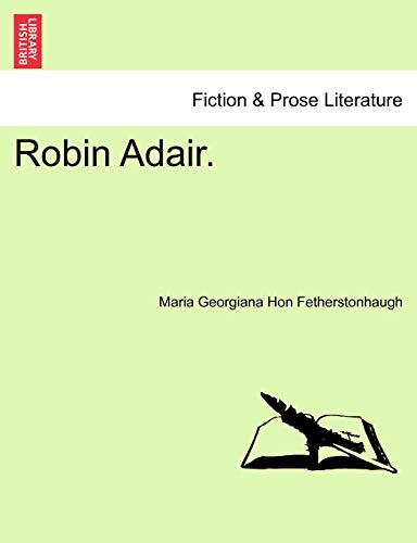 9781241068509: Robin Adair.