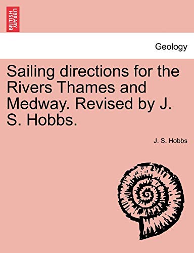 Imagen de archivo de Sailing Directions for the Rivers Thames and Medway. Revised by J. S. Hobbs. a la venta por Lucky's Textbooks