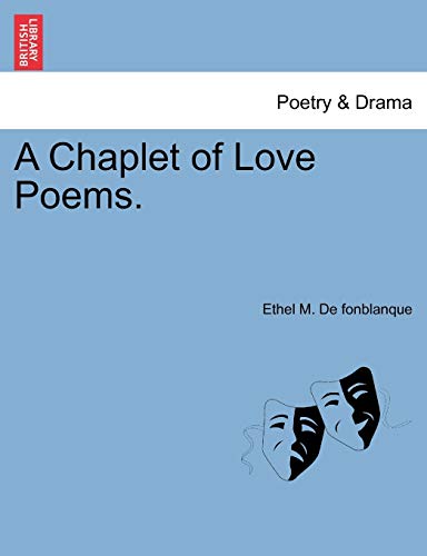 A Chaplet of Love Poems - Ethel M De Fonblanque