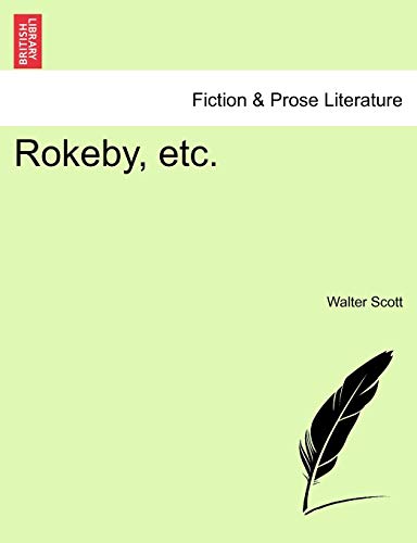 Rokeby, Etc. (9781241071899) by Scott, Sir Walter