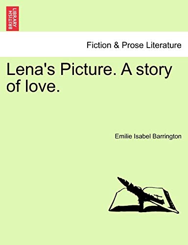 9781241072810: Lena's Picture. A story of love. VOL.I