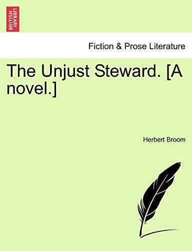 Stock image for The Unjust Steward. [A Novel.] for sale by Lucky's Textbooks