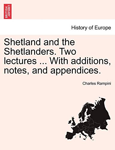 Stock image for Shetland and the Shetlanders. Two Lectures . with Additions, Notes, and Appendices. for sale by Lucky's Textbooks