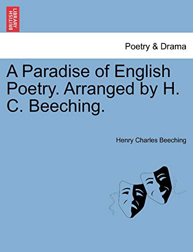 Stock image for A Paradise of English Poetry. Arranged by H. C. Beeching. for sale by Lucky's Textbooks