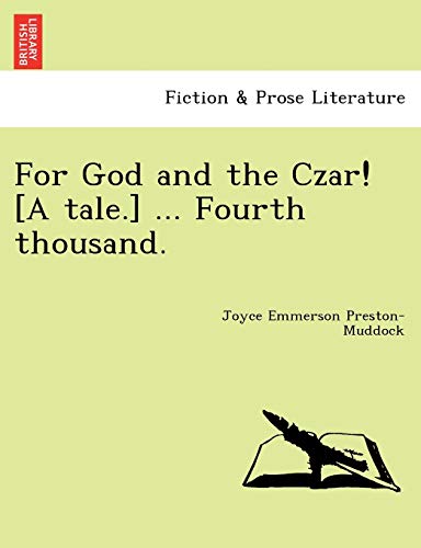 Imagen de archivo de For God and the Czar! [A Tale.] . Fourth Thousand. a la venta por Lucky's Textbooks