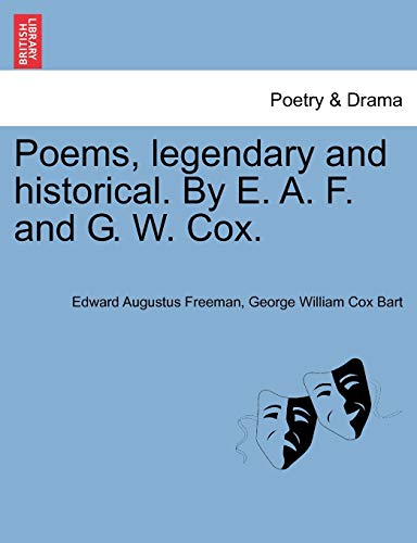 Stock image for Poems, Legendary and Historical. by E. A. F. and G. W. Cox. for sale by Lucky's Textbooks