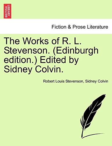 Imagen de archivo de The Works of R. L. Stevenson. (Edinburgh Edition.) Edited by Sidney Colvin. a la venta por Lucky's Textbooks