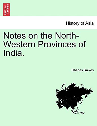 Imagen de archivo de Notes on the North-Western Provinces of India. a la venta por Lucky's Textbooks