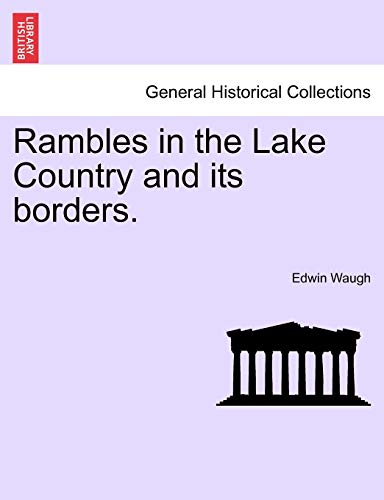 9781241084349: Rambles in the Lake Country and its borders. [Idioma Ingls]