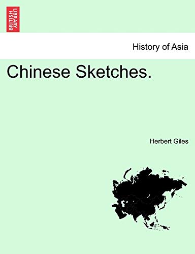 9781241084905: Chinese Sketches.