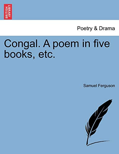 Beispielbild fr Congal A poem in five books, etc zum Verkauf von PBShop.store US