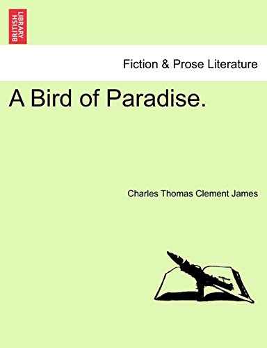 A Bird of Paradise. - James, Charles Thomas Clement