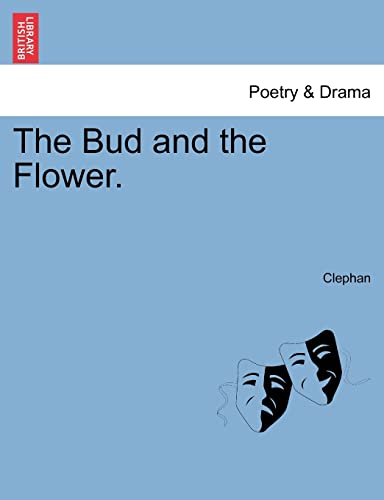 Stock image for The Bud and the Flower. for sale by Chiron Media