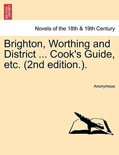 Imagen de archivo de Brighton, Worthing and District . Cook's Guide, Etc. (2nd Edition.). a la venta por Chiron Media