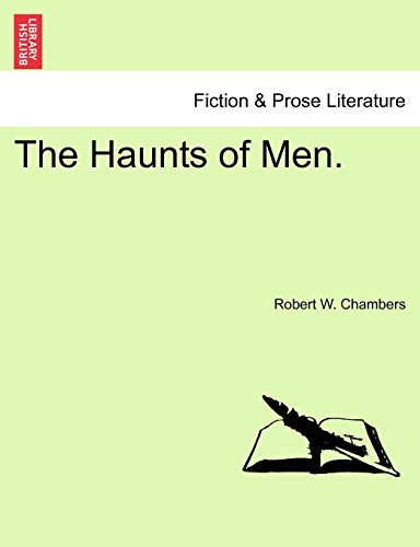 The Haunts of Men - Robert W Chambers