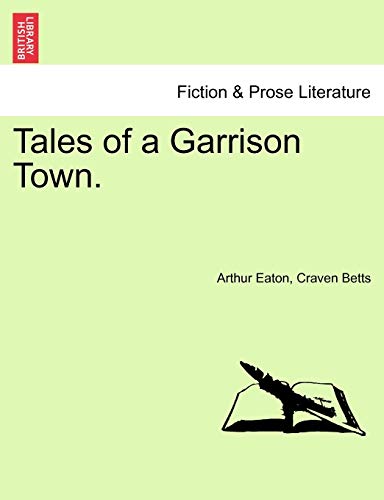 9781241090296: Tales of a Garrison Town.